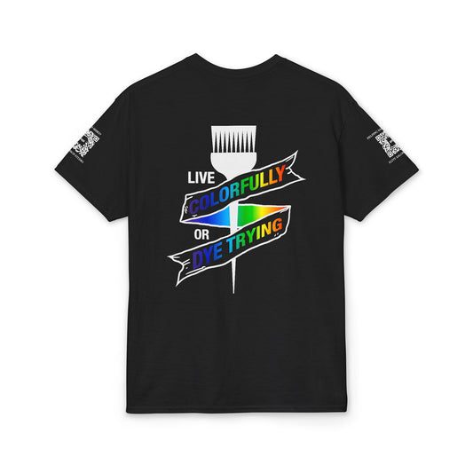Elite Salon Services (Staff Tee) - Live Colorfully Or Dye Trying T-Shirt (Colorway 2)