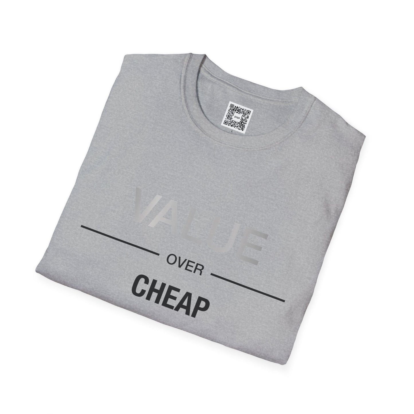 'Value Over Cheap' Crew Neck Soft Style T-Shirt (Unisex)