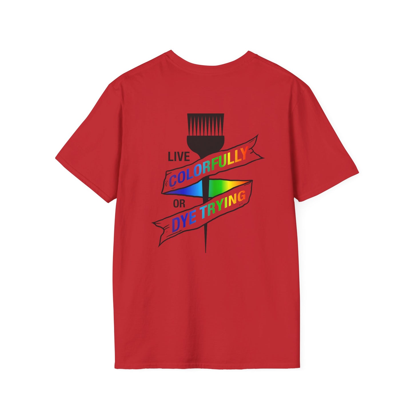 Elite Salon Services Custom (Men's Live Colorfully Or Dye Trying Tee 2)