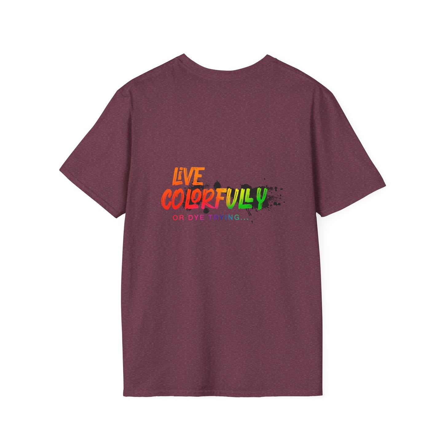 Elite Salon Services Custom (Men's Live Colorfully Or Dye Trying Tee 4)