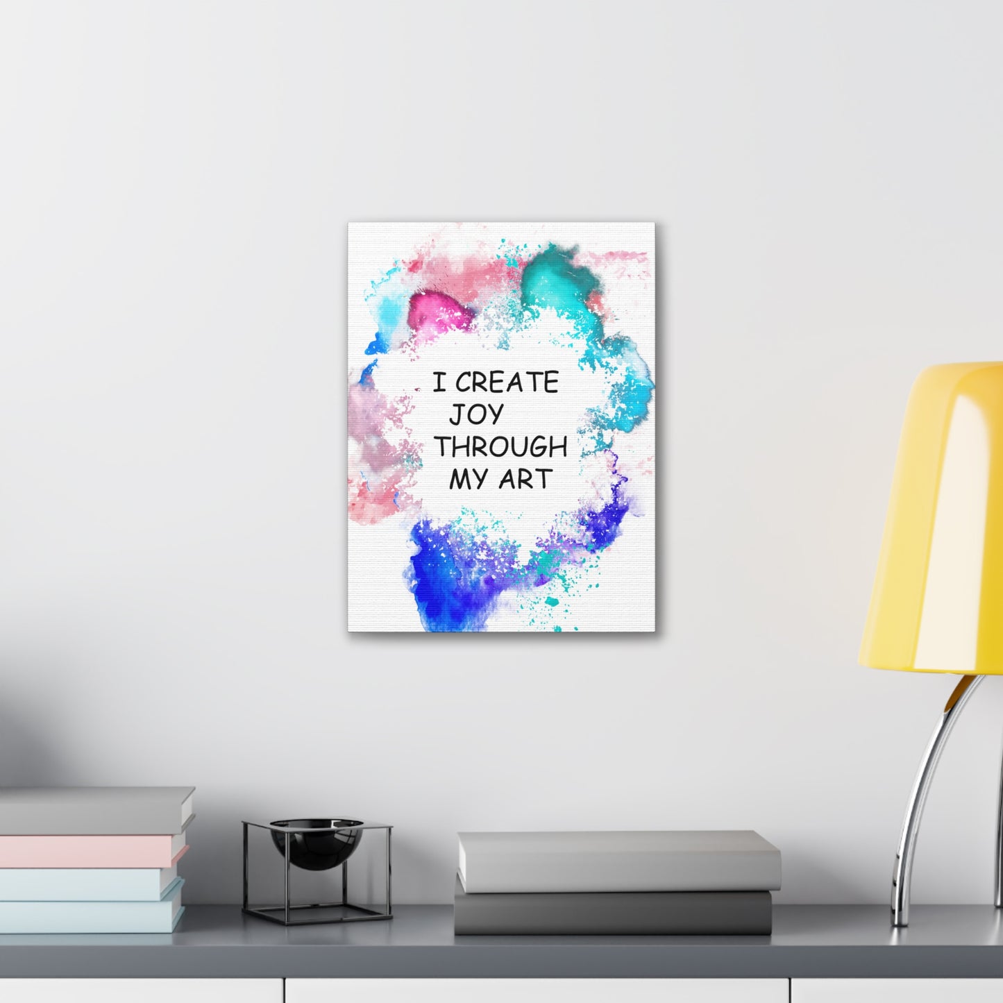 I Create Joy Through My Art - Canvas Stretched (0.75")