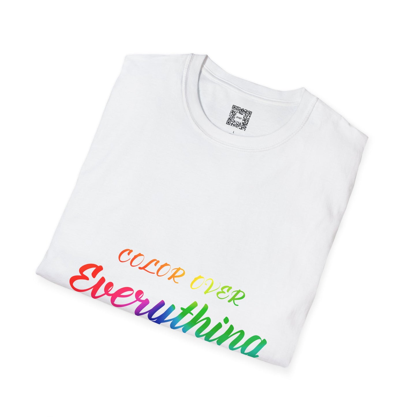 Color Over Everything Soft Style T-Shirt
