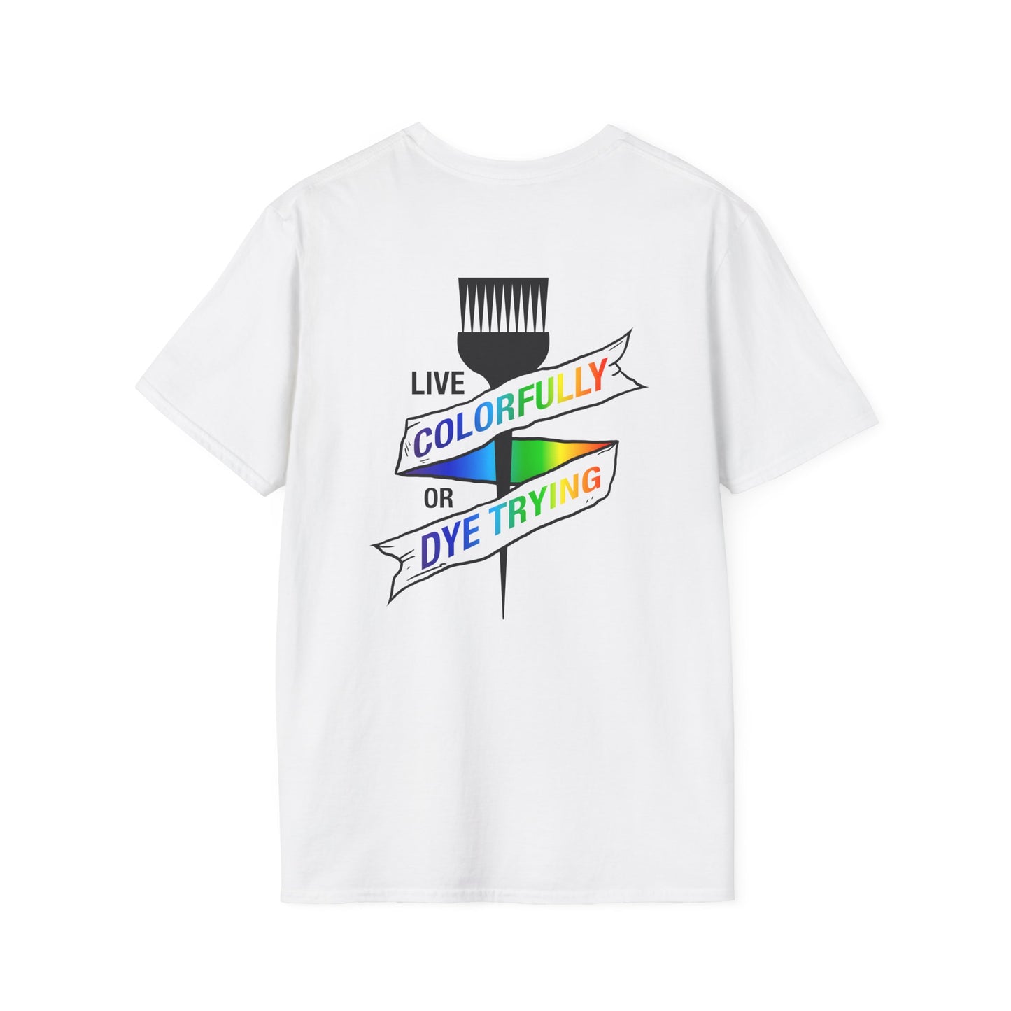 Elite Salon Services Custom (Men's Live Colorfully Or Dye Trying Tee 2)